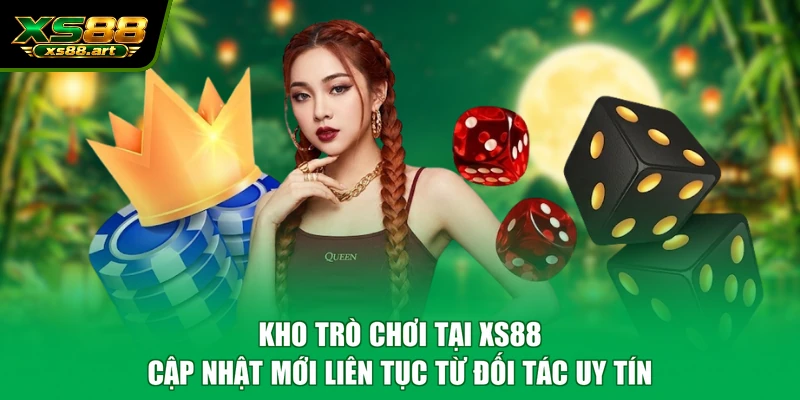 Kho trò chơi tại XS88 cập nhật mới liên tục từ đối tác uy tín